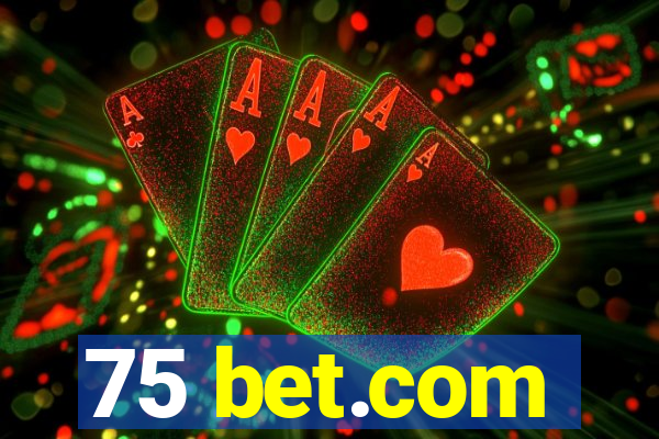 75 bet.com